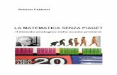 Il metodo analogico nella scuola primaria...La matematica nella scuola primaria Nel marzo del 2014 leggo su un quotidiano un’interessante articolo riguardante la scuola italiana