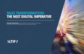 SALES TRANSFORMATION: THE NEXT DIGITAL IMPERATIVE · SALES TRANSFORMATION: THE NEXT DIGITAL IMPERATIVE 02. ... delivering business results. Marketing and sales teams need common understanding,