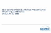 SLM CORPORATION EARNINGS PRESENTATION ......Earnings’” in the Company’s Quarterly Report on Form 10-Q for the quarter ended September 30, 2015 for a further discussion and the