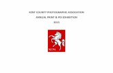 KENT COUNTY PHOTOGRAPHIC ASSOCATION ANNUAL PRINT & … · The 2015 exhibition certainly had a fresh feel to it. From concept to the presentation the efficient exhibition team headed