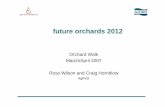 future orchards 2012 - Apple and Pear Australia Limited · Successful orchard development requires a long term plan • Identification of site and suitability • Plan to mitigate