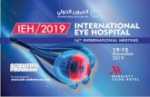 INTERNATIONAL EYE HOSPITAL IEH 2019 EYE HOSPITAL · INTERNATIONAL EYE HOSPITAL INTERNATIONAL EYE HOSPITAL SCIENTIFIC PROGRAM SCIENTIFIC PROGRAM MARRIOTT CAIRO HOTEL 12-13 December