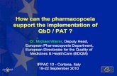 How can the pharmacopoeia support the implementation of ... · QbD / PAT ? Dr. Michael Wierer, Deputy Head, ... Current activities in the context of PAT (1)Current activities in the