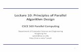 Lecture 10: Principles of Parallel Algorithm Design · Lecture 10: Principles of Parallel Algorithm Design 1 CSCE 569 Parallel Computing Department of Computer Science and Engineering