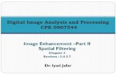 Digital Image Analysis and Processing CPE 0907544...Smoothing Spatial Filters yA smoothing (averaging, blurring) filter replaces each pil ih h l f ll il d h ixel with the average value
