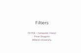 Filters - Bilkent Universityduygulu/Courses/CS554/Notes/Filters1.pdf · • Image filters in spatial domain –Filter is a mathematical operation of a grid of numbers –Smoothing,