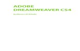 ADOBE DREAMWEAVER CS4 - WordPress.com...Dreamweaver Temelleri 1 Dreamweaver Temelleri Dreamweaver CS4, Web sitelerinin oluşturulmasını, yönetilmesini, bakımının ve devamlılığını