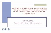 Health Information Technology and Exchange Roadmap for …redwoodmednet.org/projects/events/20090710/frohlich... · 2010-05-17 · Health Information Technology and Exchange Roadmap