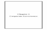 Chapter 1 Corporate Governance · Corporate Governance 1.1 Overview of Corporate Governance: There has been increase in interest in the Corporate Governance practices in modern era