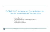 COMP 515: Advanced Compilation for Vector and Parallel …vs3/PDF/comp515-lec14-s09-v1.pdf · 2009-03-05 · 1 COMP 515: Advanced Compilation for Vector and Parallel Processors Vivek