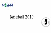 Baseball 2019 - NJSIAA · Casebook play 2-9-1, 5-1-1 • Ball in glove (2-9-1, 5-1-1) • With the change of interpretation by the NFHS Baseball Rules Committee. CB 2.9.1 Situation