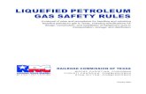 LIQUEFIED PETROLEUM GAS SAFETY RULES - Texas RRC · These Liquefied Petroleum Gas (LP-Gas) Safety Rules apply to the design, construction, location, and operation ... On the gray