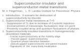 Superconductor-Insulator and superconductor-metal Superconductor-Insulator and superconductor-metal