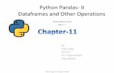Python Pandas- II Dataframes and Other Operations · PDF file • For such tasks, python pandas provides some other data structure like dataframes and panels etc. • Dataframe objects