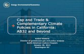 Cap and Trade & Complementary Climate Policies …...Cap and Trade & Complementary Climate Policies in California: AB32 and Beyond Amber Mahone Director of greenhouse gas and policy
