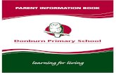 Donburn Primary School · Donburn Primary School Information Book Library The Library is an essential teaching and resource centre supporting all school curriculum areas. Children