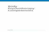 Body Psychotherapy Competencies Psychotherapy... Core Body Psychotherapy Competencies The following are the core areas of body psychotherapy competency: 1. Knowledge of Codes of Ethics