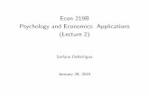 Econ 219B Psychology and Economics: …2015/01/28  · Psychology and Economics: Applications (Lecture 2) Stefano DellaVigna January 28, 2015 Outline 1. Default Eﬀects and Present