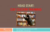 Cat clicker training - hshv.org · What is this clicker for? When using positive reinforcement, need a way to immediately indicate when the cat is “right.” Clicker acts as a novel