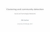 Clustering and community detec2on · 2017-10-17 · Clustering and community detec2on Social and Technological Networks Rik Sarkar ... Dense subgraphs: More links within community,