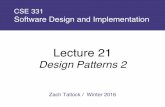 Lecture 21 - University of Washington...Lecture 21 Design Patterns 2 Outline ü Introduction to design patterns ü Creational patterns (constructing objects) ⇒ Structural patterns
