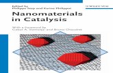 Edited by Nanomaterials in Catalysis · Nanomaterials in Catalysis N anocatalysis has emerged as a ﬁ eld at the interface between homoge-neous and heterogeneous catalysis and offers