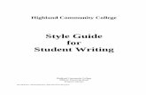 Style Guide for Student Writing - Highland Community College · Style Guide for Student Writing . ... General Appearance – MLA Style ... Whenever you summarize, paraphrase, quote,