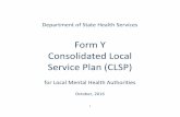 Form Y Consolidated Local Service Plan (CLSP)...Form Y Consolidated Local Service Plan (CLSP) for Local Mental Health Authorities October, 2016 2 Contents ... Pharr, 78577 Hidalgo