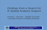 Findings from a Search for R Spatial Analysis Support · Findings from a Search for R Spatial Analysis Support Donald L. Schrupp –Wildlife Ecologist ... Disease Mapping and Areal