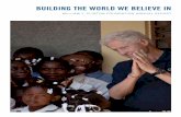 Building the WORld We BelieVe in - Clinton Foundation · 2019-12-17 · dear Friends, in July 2001 we opened the clinton Foundation offices in Harlem, with a staff of 14 people. our