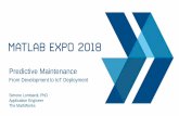 Predictive Maintenance - Matlab...10 Why MATLAB & Simulink for Predictive Maintenance Get started quickly Reduce the amount of data you need to store and transmit Deliver the results