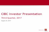 CIBC Investor Presentation€¦ · CIBC Investor Presentation August 24, 2017 Third Quarter, 2017 . Forward-Looking Statements A NOTE ABOUT FORWARD-LOOKING STATEMENTS: From time to