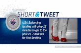 USA Swimming families will drive 16 minutes to get to the for Rec … · USA Swimming families will drive 16 minutes to get to the pool vs. 7 minutes for Rec families . Director of