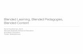 Blended Learning, Blended Pedagogies, Blended Content ... What is blended learning? 1. at least in part