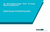 A Roadmap for Free Education - nus.org.uk for Free Education report.pdf · Fool me twice? 14 A Roadmap for Free Education 16 Changing the contours of the debate 16 The meaning of