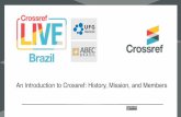 An Introduction to Crossref: History, Mission, and Members · Crossref overview • Over 10,000 member organizations • Metadata store of over 99 million scholarly content items