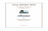 Keep Wildlife Wild · Keep Wildlife Wild Wild Times! Goal The goal of this activity is to reinforce some of the concepts and vocabulary presented in the two earlier lessons. Objectives