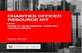 CHARITIES OFFICER RESOURCE KIT - presbyterian.org.nz · charities officers under the Charities Services Act (2005). The guide also provides information to help officers understand