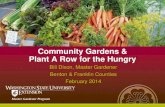Community Gardens & Plant A Row for the Hungry · What is a community garden? •A place where people gather to grow something together Vegetables Fruits Herbs Flowers (edible or