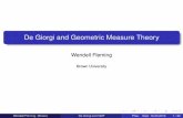 De Giorgi and Geometric Measure Theorycrm.sns.it/media/event/369/Fleming.pdfDe Giorgi and Geometric Measure Theory Wendell Fleming Brown University Wendell Fleming (Brown) De Giorgi