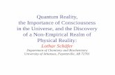Quantum Reality, the Importance of Consciousnessthe ......“The Conscious Universe” (Springer Verlag, 1990) have drawn a remarkable conclusion from this phenomenon: Since our Consciousness