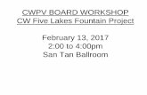 CWPV BOARD WORKSHOP CW Five Lakes Fountain ...cottonwoodpaloverde.com/documents/FiveLakesFountians...2017/02/10  · CWPV BOARD WORKSHOP CW Five Lakes Fountain Project February 13,