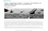 The Vietnam War: Tragic Conﬂict in ﬀected an American ... · The Vietnam War was a long, costly armed conﬂict that pitted the communist regime of North Vietnam and its southern