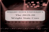 The 2019-20 Wright State Core · Use political, social, economic, historical, cultural, spiritual or technological knowledge to evaluate contemporary issues Element 5 – Social Science