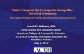 Tools to Support the Osteopathic Recognition (ACGME ... · •The Clinical Reasoning Program (Grandview Hospital) •References and tools. Individualized Learning Plans ... Continuous