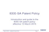 IEEE-SA Patent Policy · IEEE-SA patent policy effective 15 March 2015. 1 March 2016 – updated 24 April 2019 Page 2 • This presentation covers a variety of topics related to the