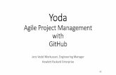 Yoda - Agile Project Management with GitHub ... Agile Project Management •Agile project management is becoming an industry de-facto standard •Project- and product-development happens
