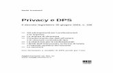 Privacy e DPS - apici.org€¦ · dre” sulla protezione dei dati personali, uniformando e coordinando l’intera legislazione vigente in tema di trattamento dei dati personali.