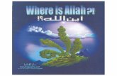 Where is Allah? - IslamHouse.comWhere is Allah? Keywords Allah is above the seven heavens far from His creation but with them wherever they are cognizant of them; their deeds and hearts.