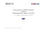 Guida Ufficiale alle Regole del Golf - Federgolf · Le Regole sono integrate dalle Interpretazioni che si trovano direttamente sotto la sotto-Regola a cui si riferiscono e appaiono